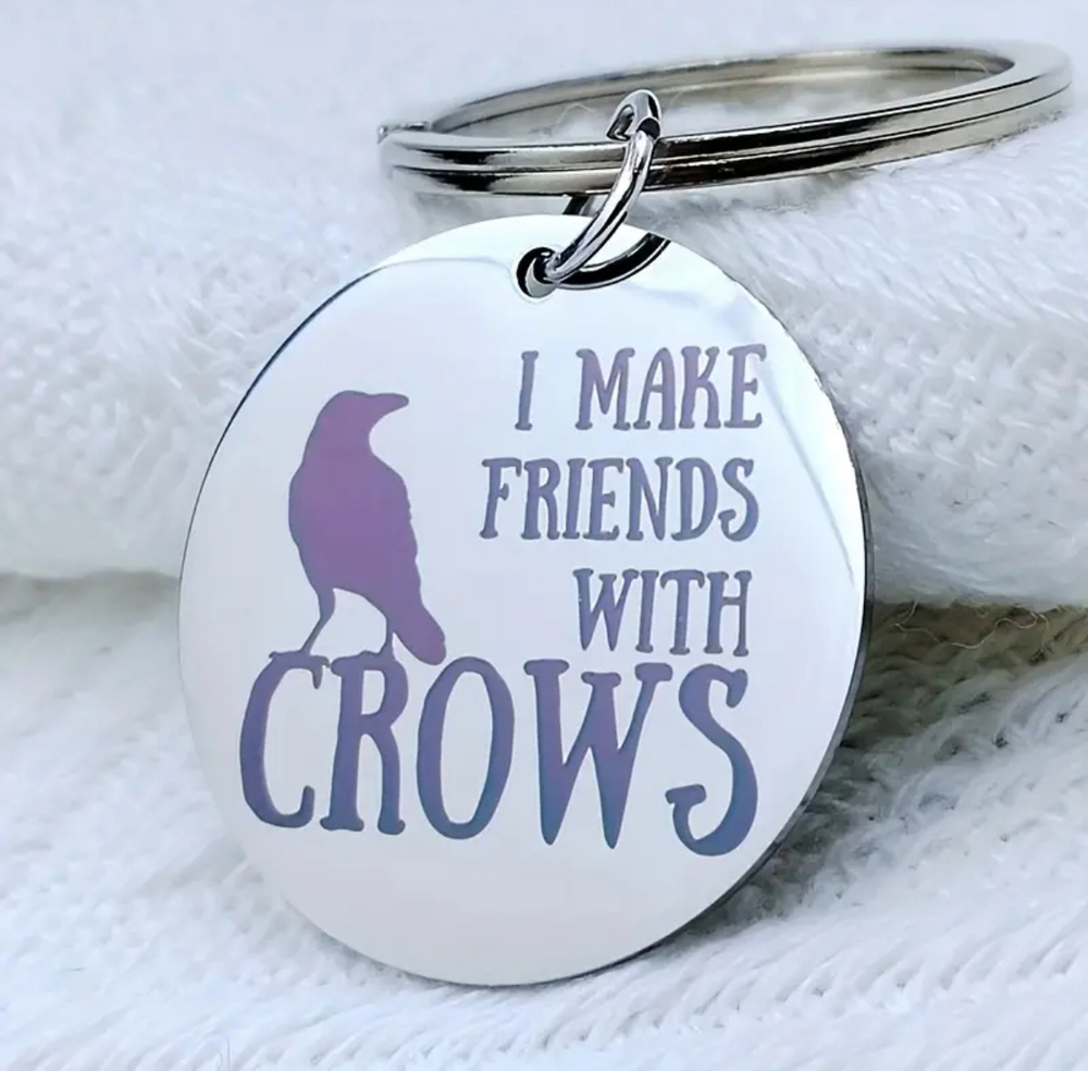 3/$25 I Make Friends With Crows Stainless Steel Keychain NEW